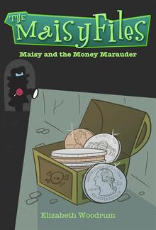 Maisy And The Money Marauder PDF