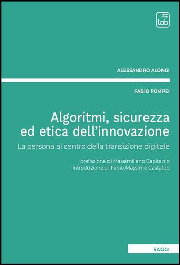 Algoritmi, sicurezza ed etica dell'innovazione PDF