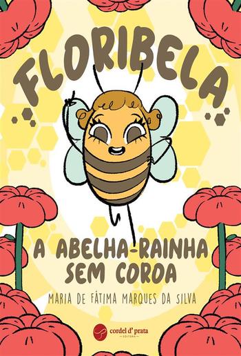 Floribela, a abelha-rainha sem coroa PDF Floribela, a abelha-rainha sem coroa PDF