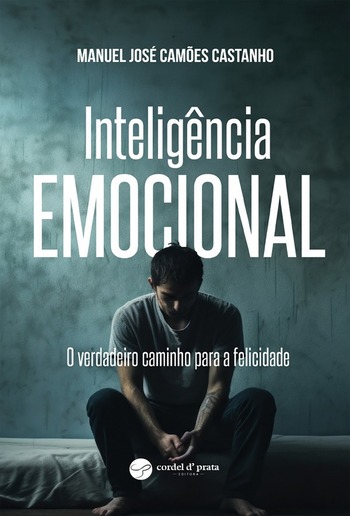 Inteligência emocional - O verdadeiro caminho para a felicidade PDF