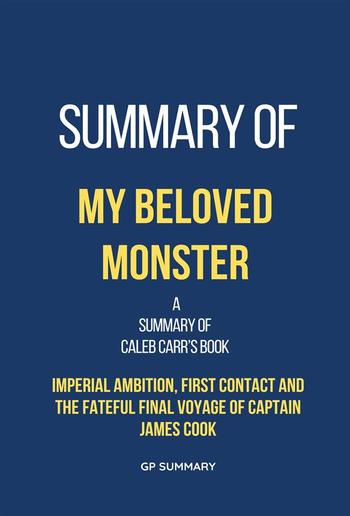 Summary of My Beloved Monster by Caleb Carr PDF