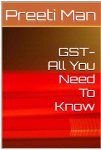 GST - All You Need To Know PDF