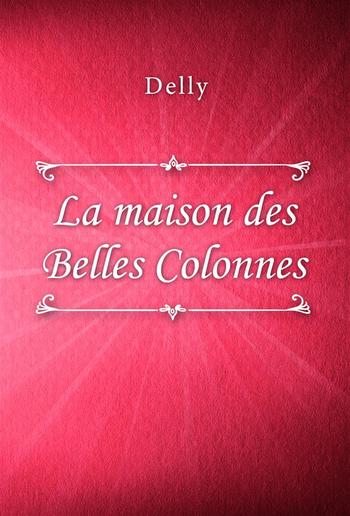 La maison des Belles Colonnes PDF