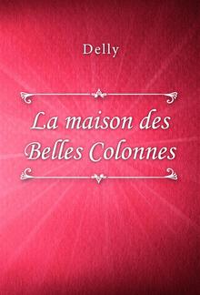 La maison des Belles Colonnes PDF
