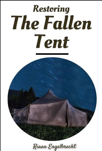 Restoring the Fallen Tent PDF