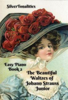 The Beautiful Waltzes of Johann Strauss Junior for Easiest Piano Book 2 PDF