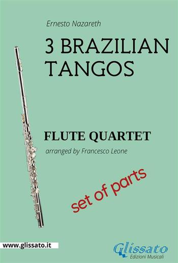 3 Brazilian Tangos - Flute Quartet set of parts PDF