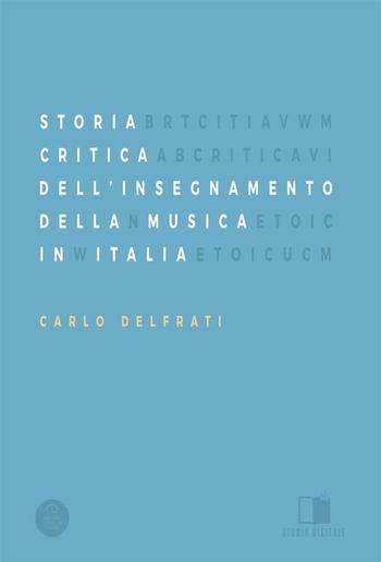 Storia Critica Dell'Insegnamento Della Musica In Italia PDF