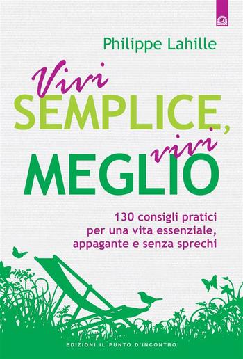 Vivi semplice, vivi meglio PDF