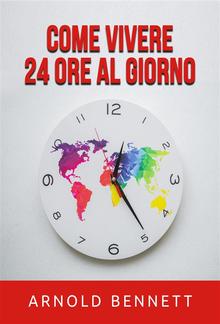 Come vivere 24 ore al giorno (Tradotto) PDF