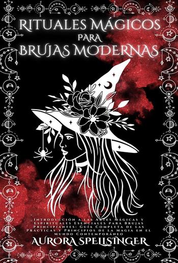 Rituales Mágicos Para Brujas Modernas PDF