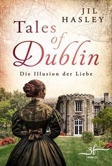 Tales of Dublin: Die Illusion der Liebe PDF