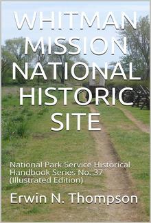 Whitman Mission National Historic Site / National Park Service Historical Handbook Series No. 37 PDF