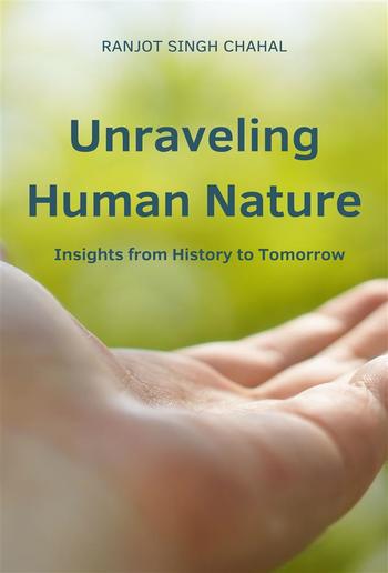 Unraveling Human Nature: Insights from History to Tomorrow PDF