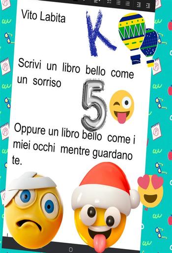 Scrivi un libro bello come un sorriso . oppure un libro bello come i miei occhi mentre guardano te PDF