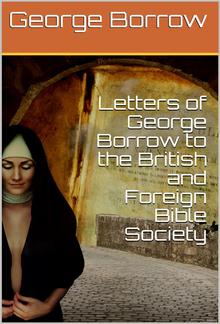 Letters of George Borrow to the British and Foreign Bible Society PDF