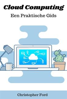 Cloud Computing: Een Praktische Gids PDF