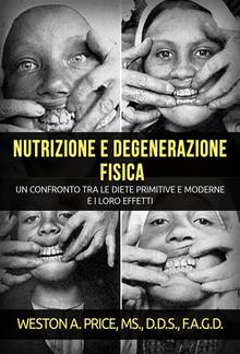Nutrizione e degenerazione fisica (Tradotto) PDF
