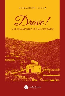 Drave! A Aldeia Mágica do Meu Passado PDF