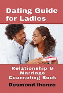 Dating Guide for Ladies: Relationship & Marriage Counseling Book PDF