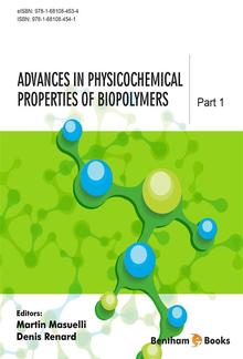 Advances in Physicochemical Properties of Biopolymers: Part 1 PDF