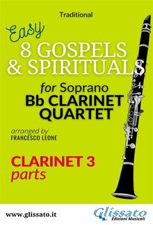 Clarinet 3 part of "8 Gospels & Spirituals" for Clarinet quartet PDF