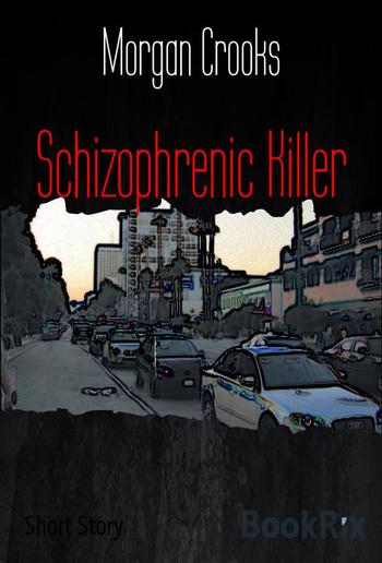 Schizophrenic Killer PDF