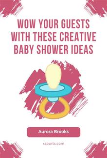 Wow Your Guests with These Creative Baby Shower Ideas PDF