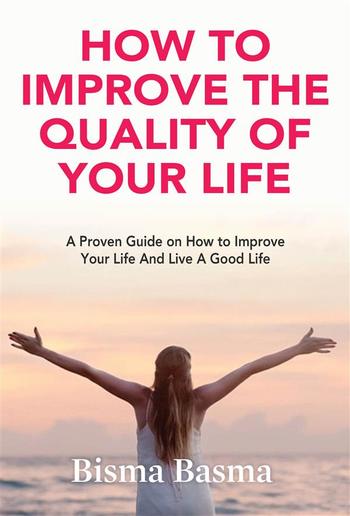 How to Improve the Quality of Your Life PDF