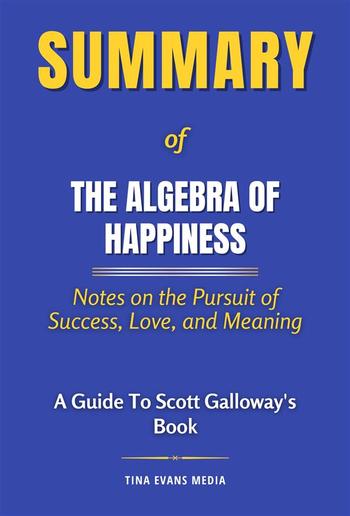 Summary of The Algebra of Happiness PDF