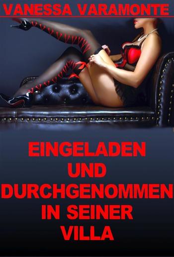 Eingeladen und durchgenommen in seiner Villa PDF