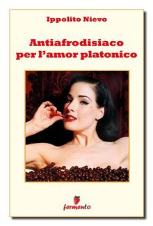 Antiafrodisiaco per l'amore platonico PDF