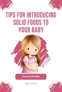 Tips for Introducing Solid Foods to Your Baby PDF