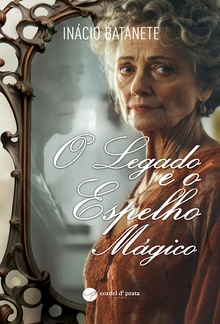 O Legado e o Espelho Mágico PDF