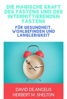 Die magische kraft des Fastens und des intermittierenden Fastens (Übersetzt) PDF