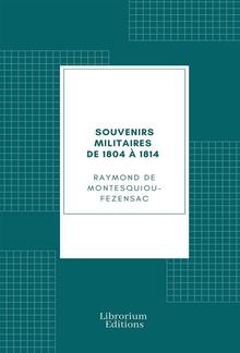 Souvenirs militaires de 1804 à 1814 PDF