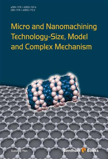 Micro and Nanomachining Technology - Size, Model and Complex Mechanism PDF