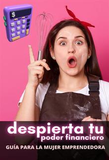 Despierta tu Poder Financiero: Guía para la Mujer Emprendedora PDF