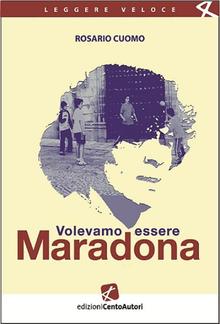 Volevamo essere Maradona PDF