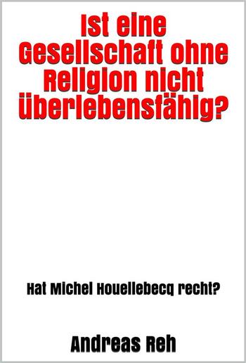 Ist eine Gesellschaft ohne Religion nicht überlebensfähig? PDF