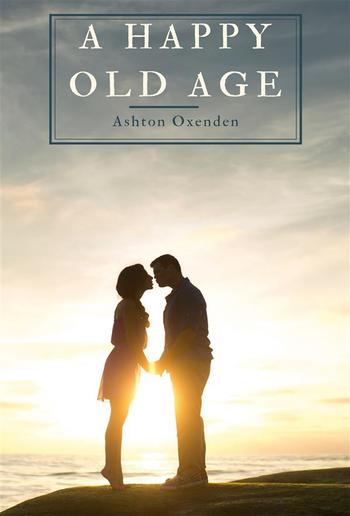 A Happy Old Age PDF