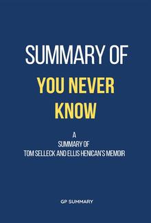 Summary of You Never Know a memoir by Tom Selleck and Ellis Henican PDF