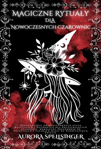 Magiczne Rytuały Dla Nowoczesnych Czarownic PDF