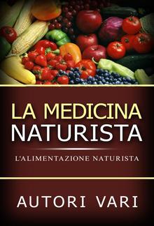 La Medicina Naturista - L'Alimentazione naturista PDF