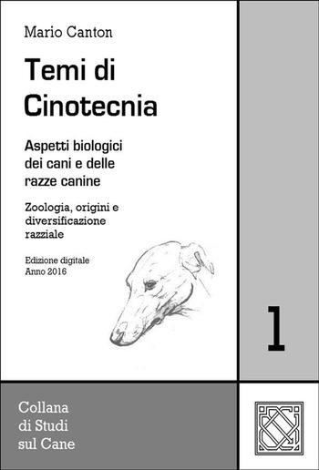 Temi di Cinotecnia 1 - Zoologia, origini e diversificazione razziale PDF