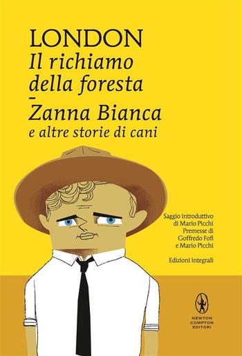 Il richiamo della foresta, Zanna bianca e altre storie di cani PDF