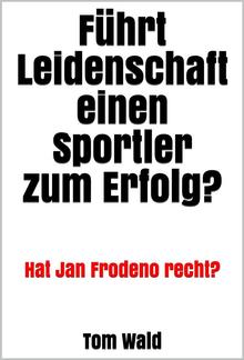 Führt Leidenschaft einen Sportler zum Erfolg? PDF
