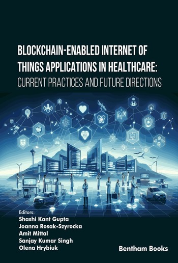 Blockchain-Enabled Internet of Things Applications in Healthcare: Current Practices and Future Directions PDF