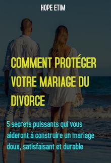 Comment Protéger Votre Mariage du Divorce PDF