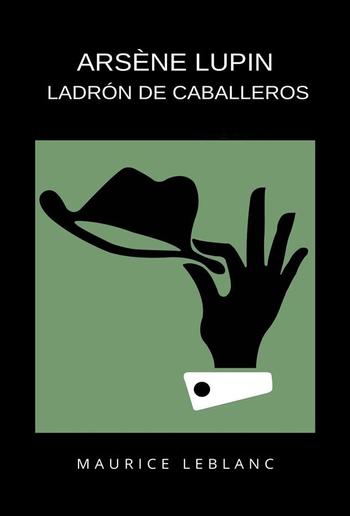 Arsène Lupin Ladrón de Caballeros (traducido) PDF